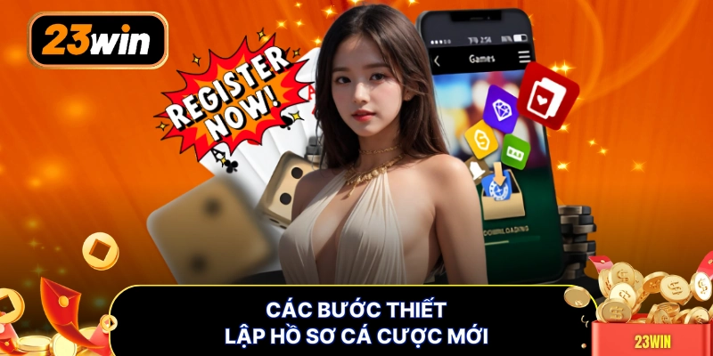 Các bước thiết lập hồ sơ cá cược mới