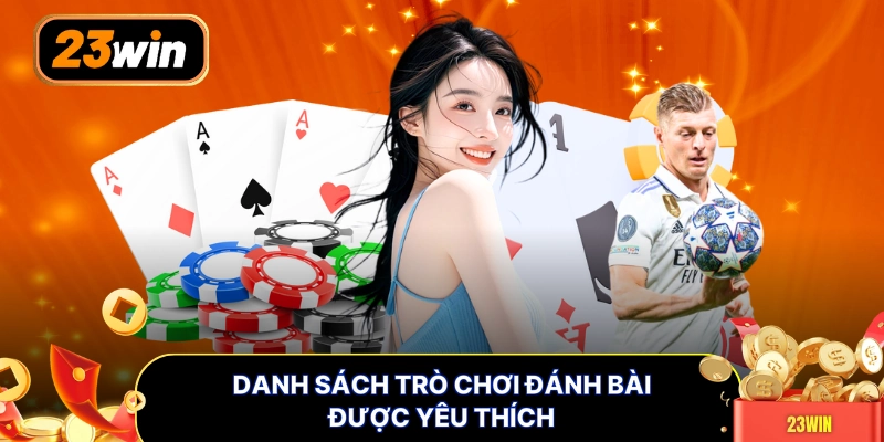 Danh sách trò chơi đánh bài được yêu thích