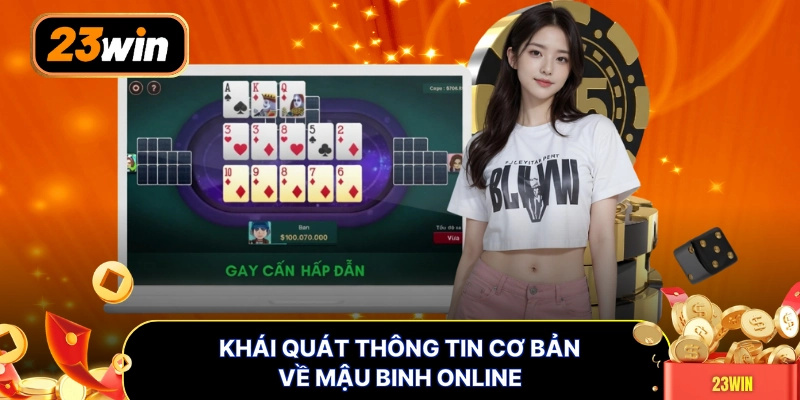 Khái quát thông tin cơ bản về mậu binh online