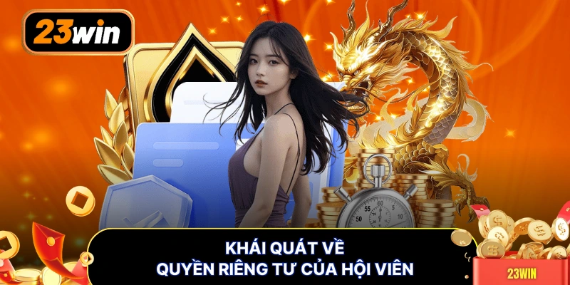 Khái quát về quyền riêng tư của hội viên