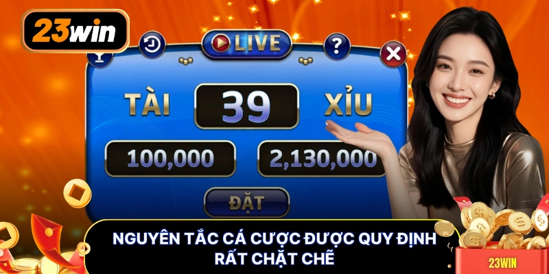 Nguyên tắc cá cược được quy định rất chặt chẽ