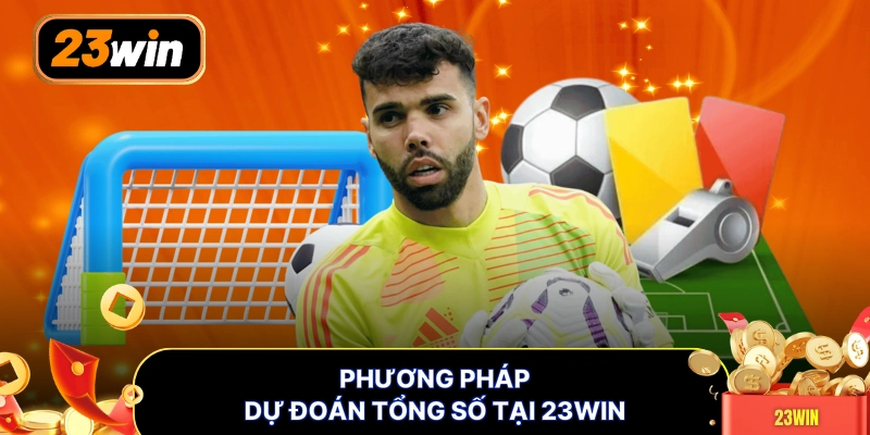 Phương pháp dự đoán tổng số tại 23WIN