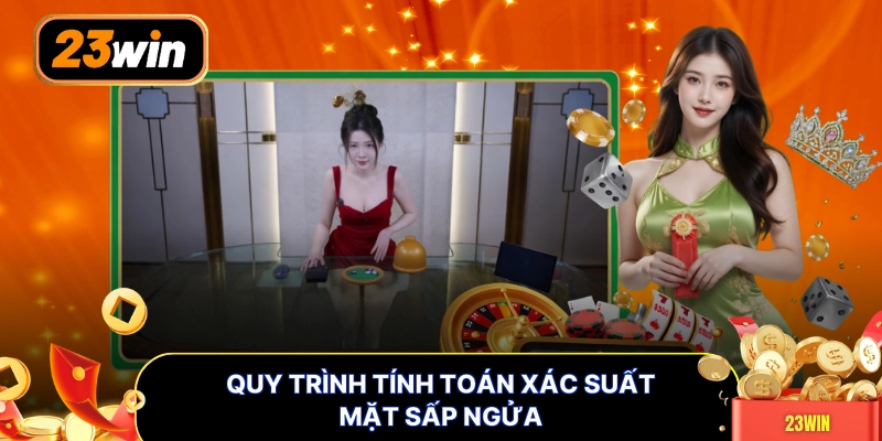Quy trình tính toán xác suất mặt sấp ngửa