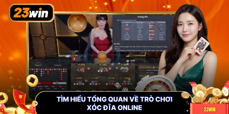 Tìm hiểu tổng quan về trò chơi xóc đĩa online