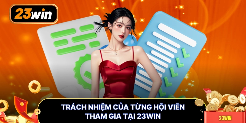Trách nhiệm của từng hội viên tham gia tại 23WIN
